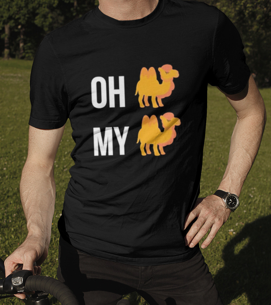 OH Camel My Camel OH My Camel Camel T-Shirt