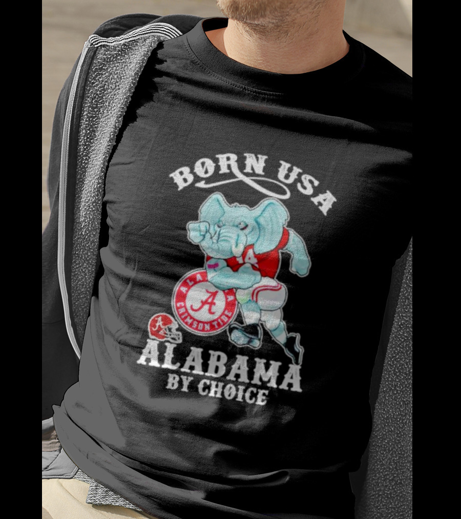 Born USA Alabama Crimson Tide Elephant ALA By Choice T-Shirt