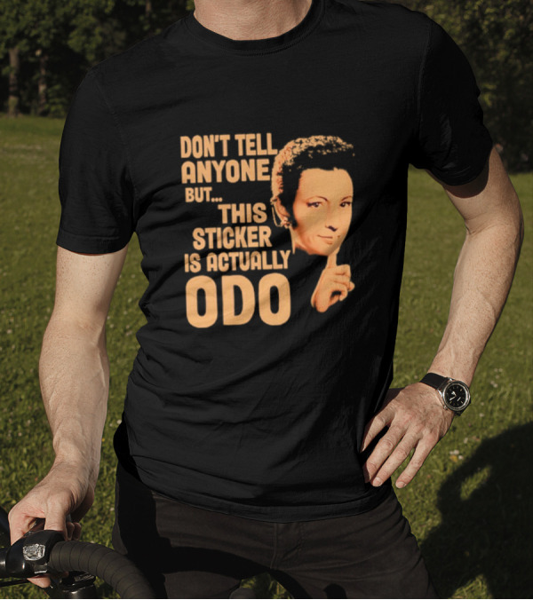 Don’t Tell Anyone But This Sticker Is Actually Odo Retro Style Typography Finger To Lips T-Shirt