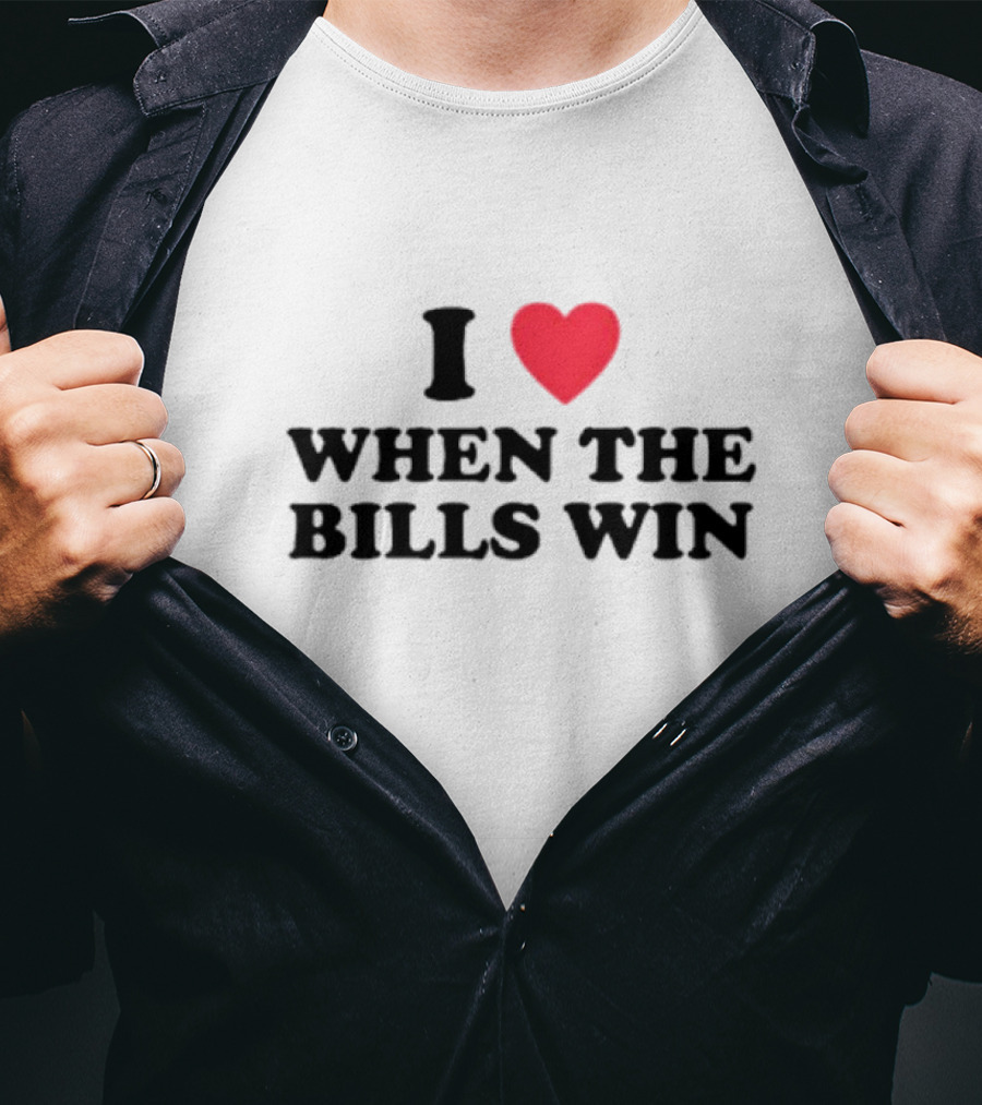 I Love When The Bills Win Heart T-Shirt