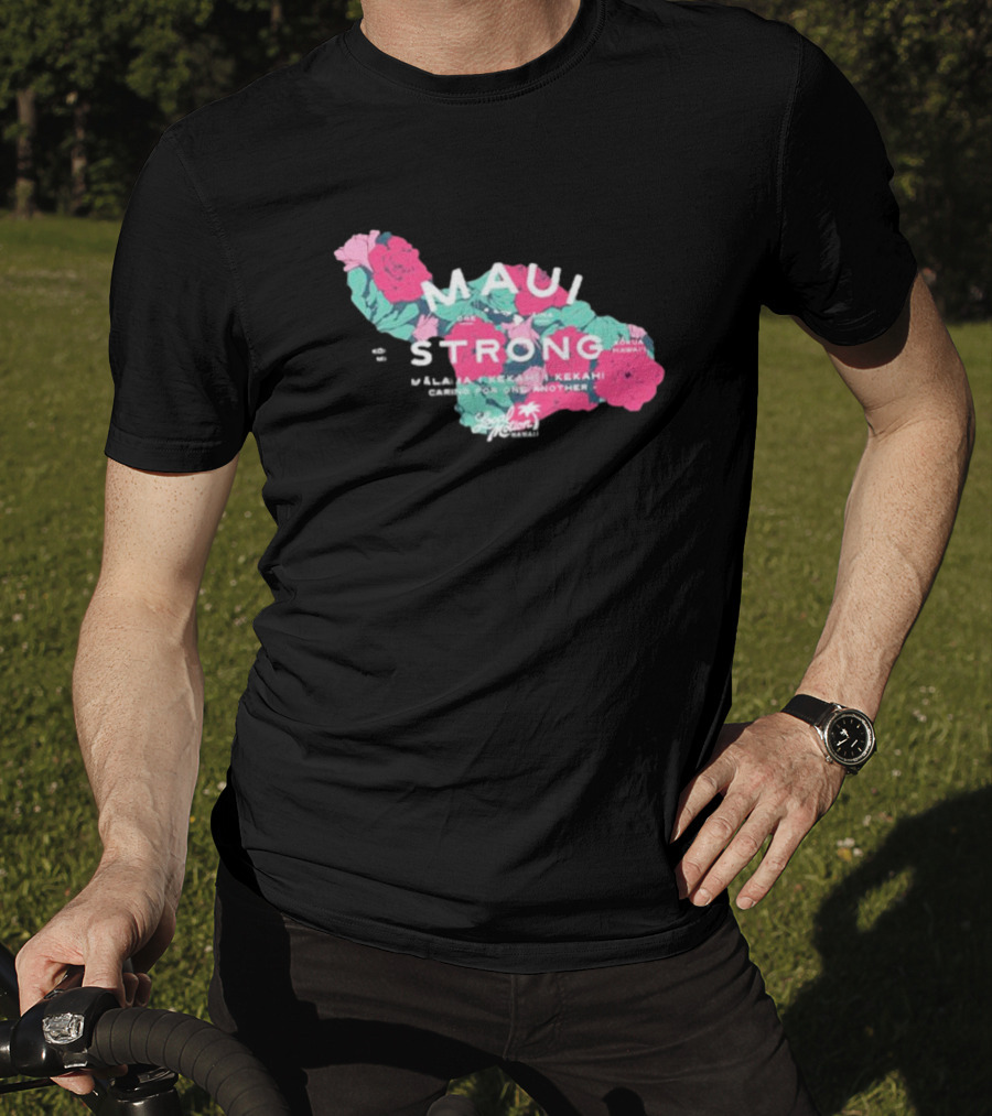 Maui Strong Fundraiser Mālama Kekahi Kekahi Caring For One Another Local Motion Hawai'i T-Shirt