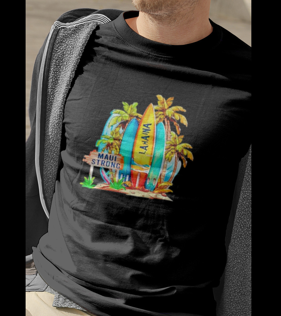 Maui Strong Lahaina Surfboard And Palm Trees Fundraiser T-Shirt