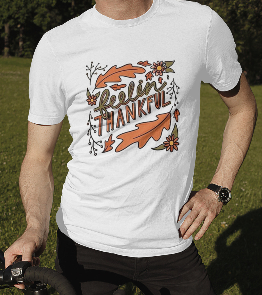 Feelin Thankful Autumn Leaves And Flowers T-Shirt