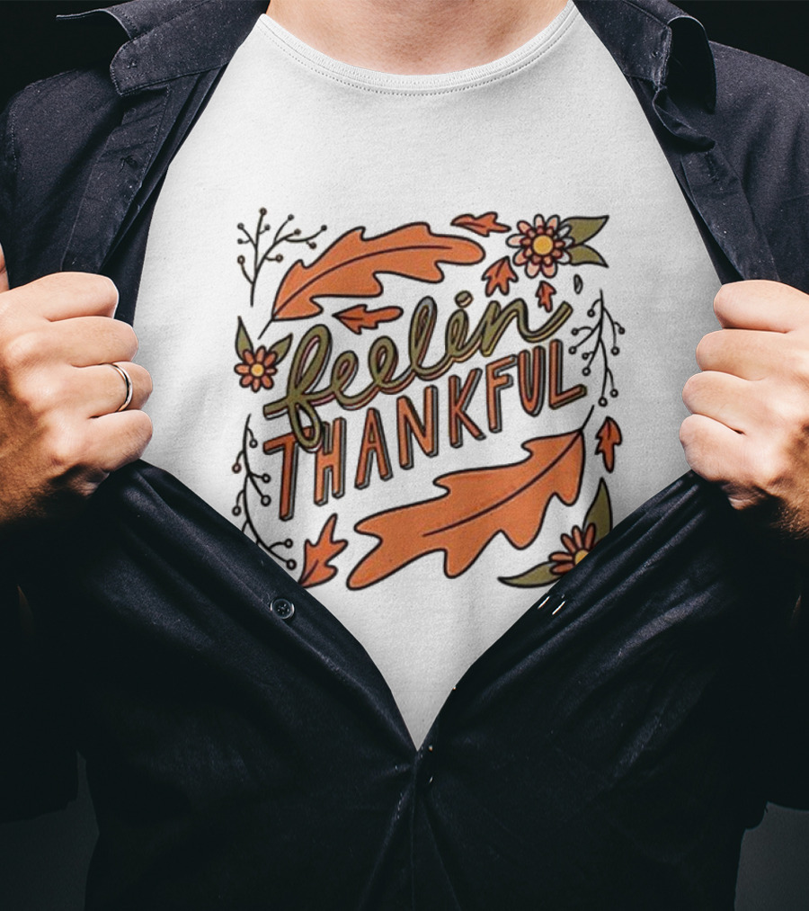 Feelin Thankful Autumn Leaves And Flowers T-Shirt