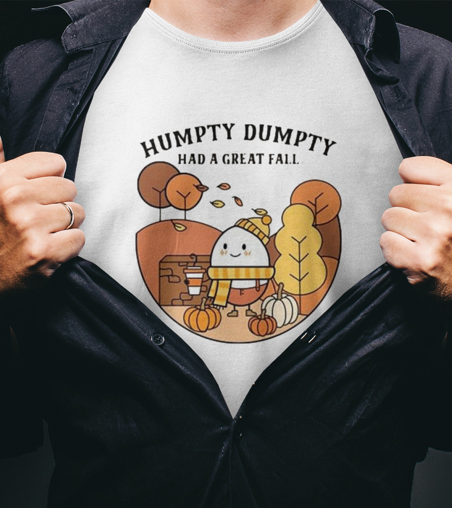 Humpty Dumpty Had A Great Fall Autumn Scene With Pumpkins And Leaves T-Shirt