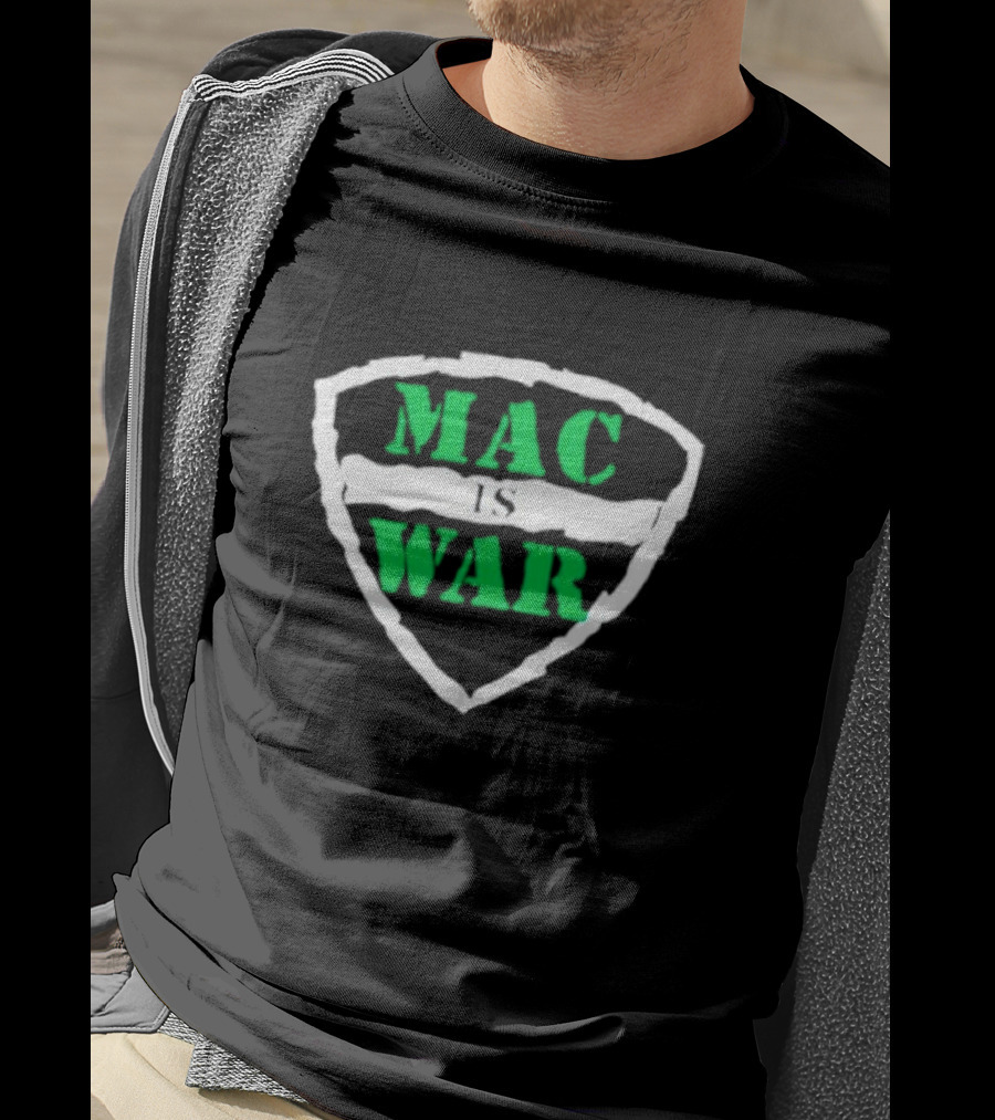 MAC IS WAR T-Shirt