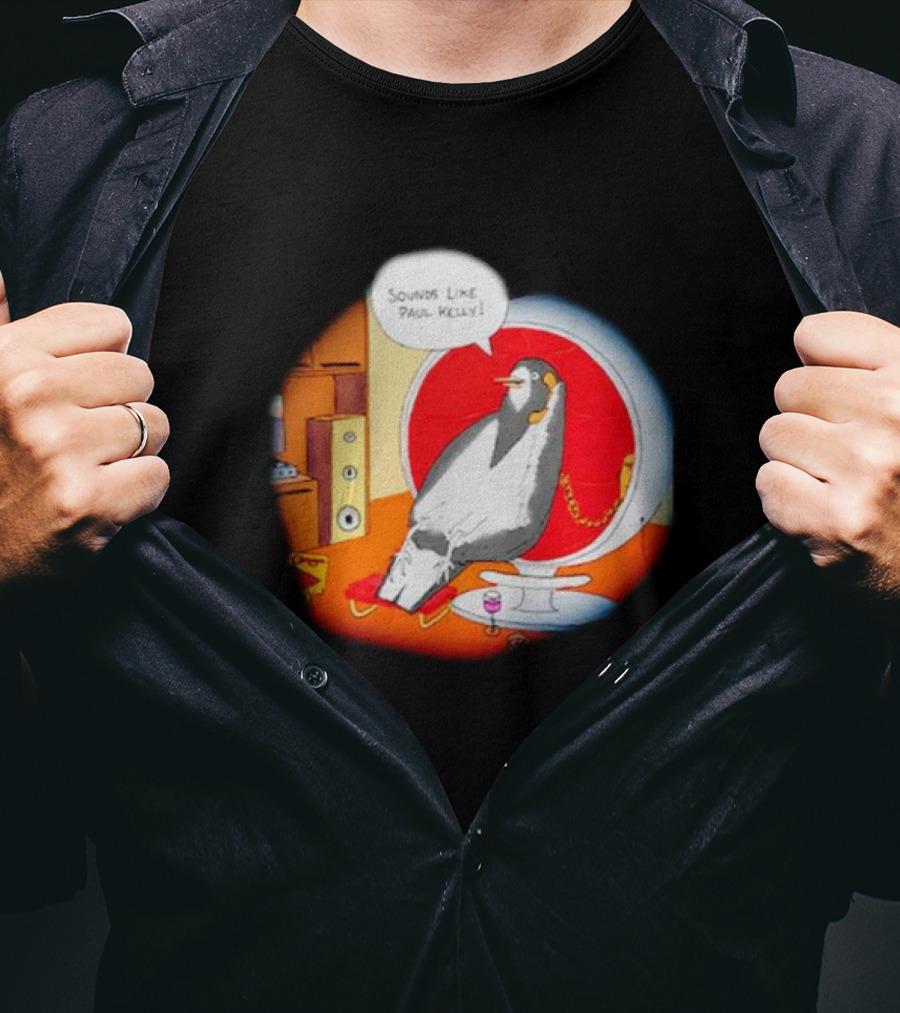 Sounds Like Paul Kelly Penguin Listening To Music In Modern Room T-Shirt