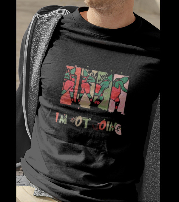 That's It I'm Not Going Grinchmas Green Grinch Walking Away T-Shirt