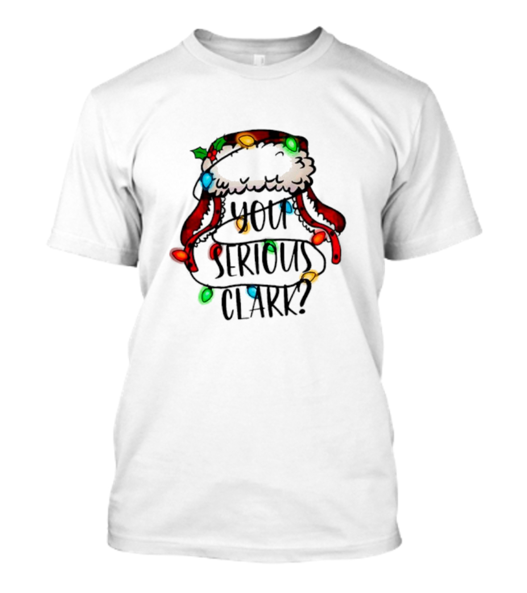 You Serious Clark Griswold Christmas Lights Hat T-Shirt