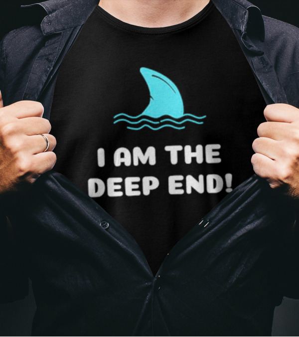 I Am The Deep End Shark Fin Wave T-Shirt