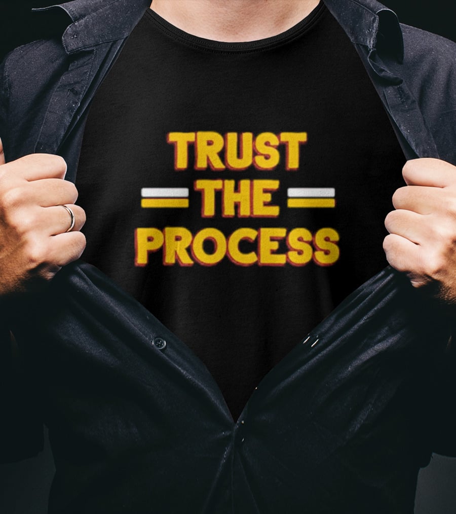 Washington Commanders Trust The Process T-Shirt