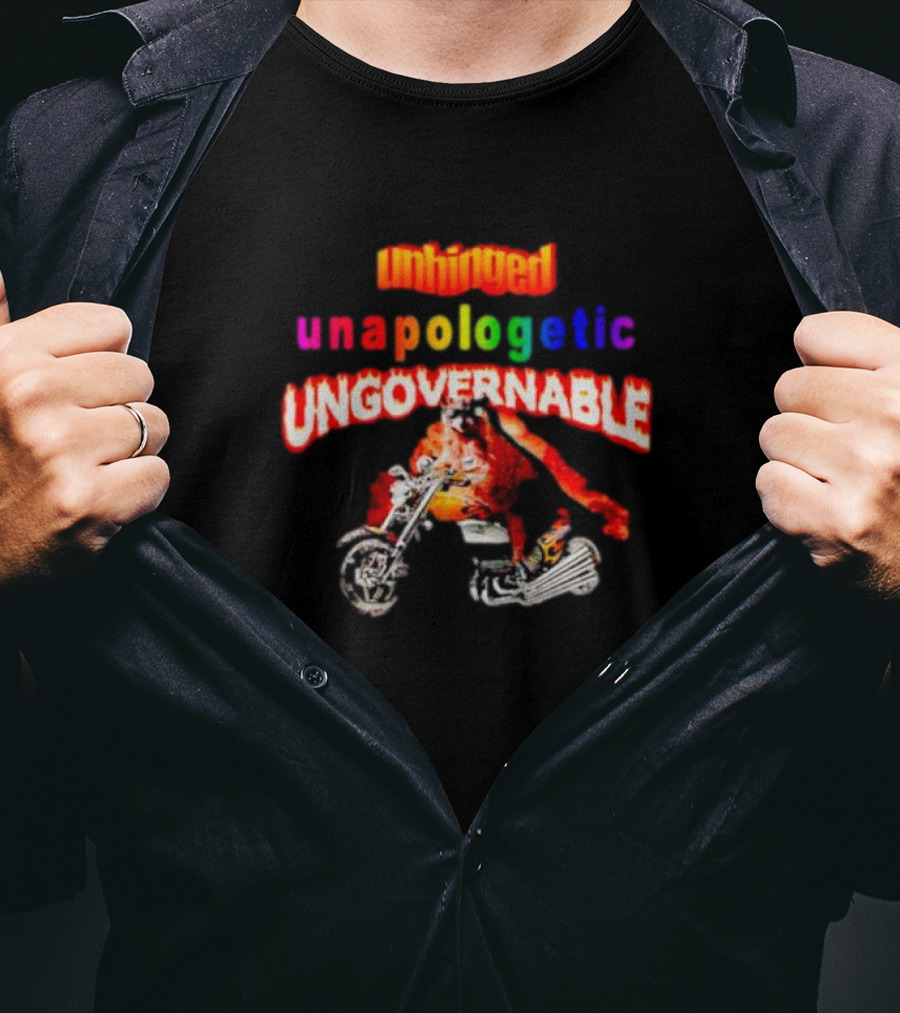 Unhinged Unapologetic Ungovernable Raccoon On Motorcycle T-Shirt