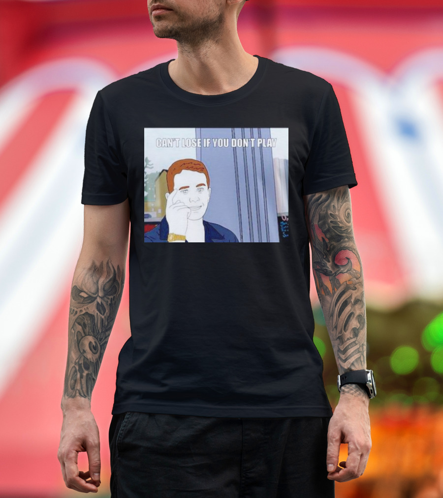 Can't Lose If You Don't Play Smart Thinking Meme T-Shirt