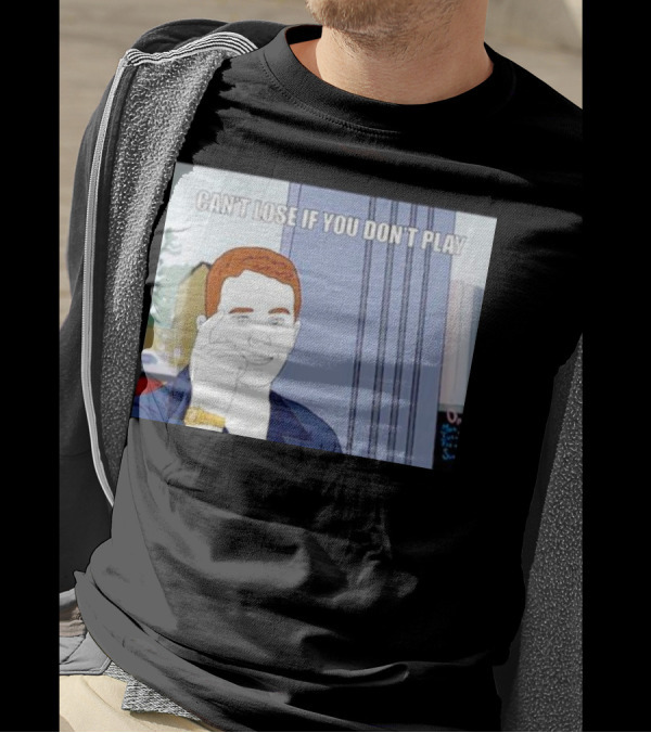 Can't Lose If You Don't Play Smart Thinking Meme T-Shirt