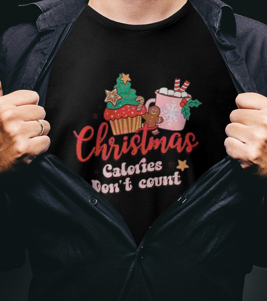 Christmas Calories Don’t Count Cupcake Gingerbread Hot Chocolate T-Shirt