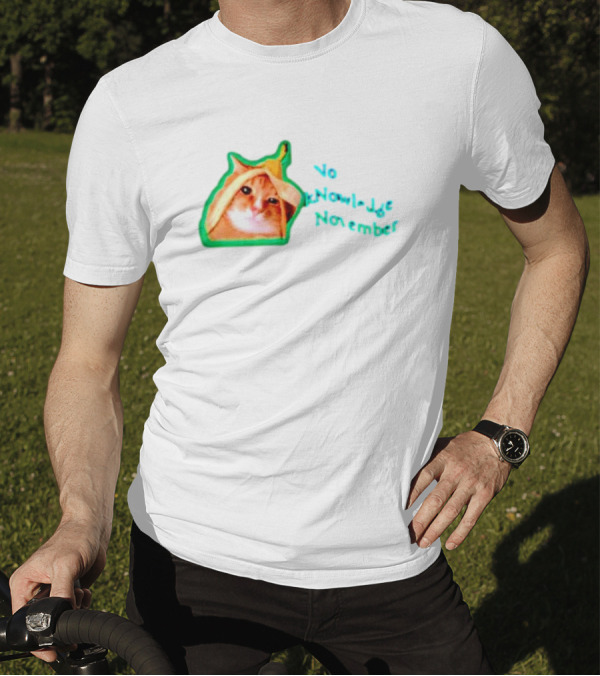 No KNowledge November Cat Banana Meme T-Shirt