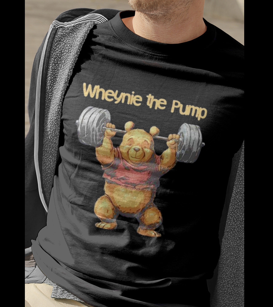 Wheynie The Pump Pooh Weightlifting Bear T-Shirt