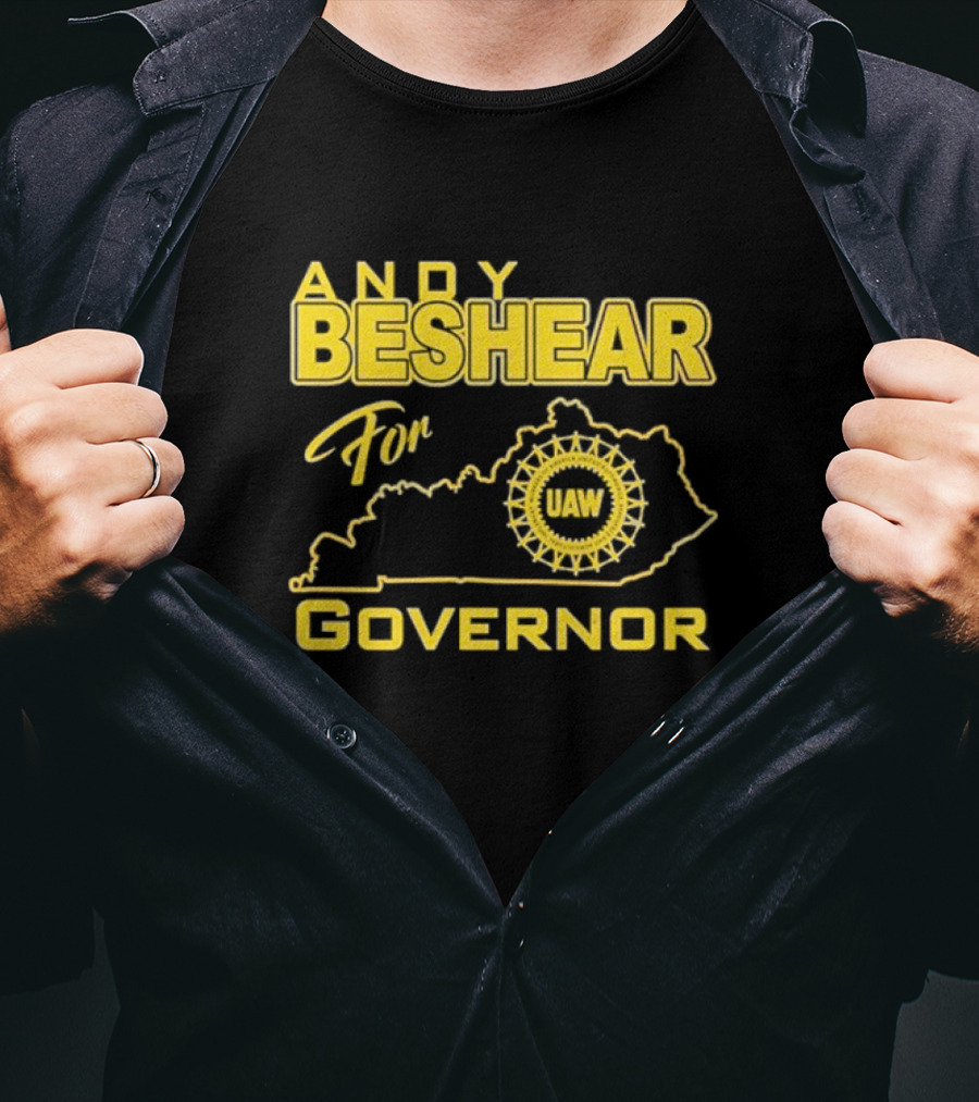 Andy Beshear UAW Kentucky For Governor T-Shirt