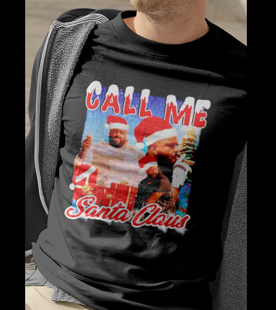 Call Me Santa Claus DJ Khaled Christmas Image T-Shirt