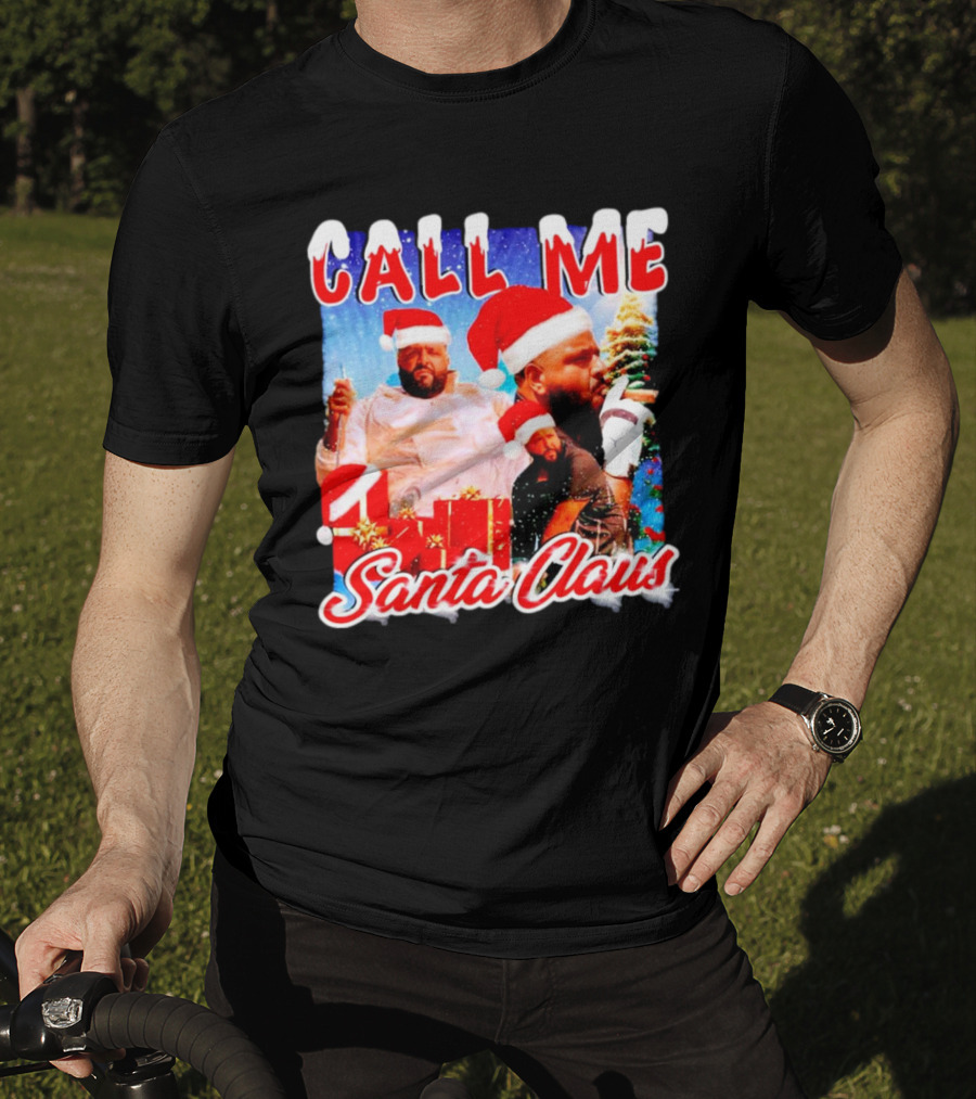 Call Me Santa Claus DJ Khaled Christmas Image T-Shirt