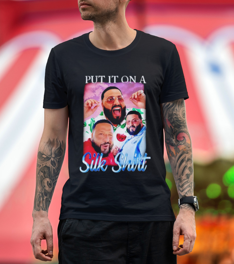 Put It on a Silk Shirt DJ Khaled T-Shirt