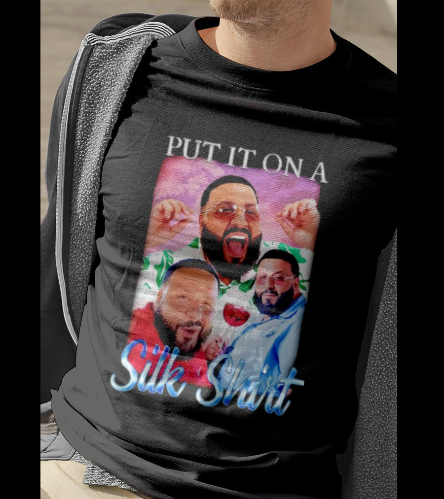 Put It On A Silk Shirt DJ Khaled T-Shirt