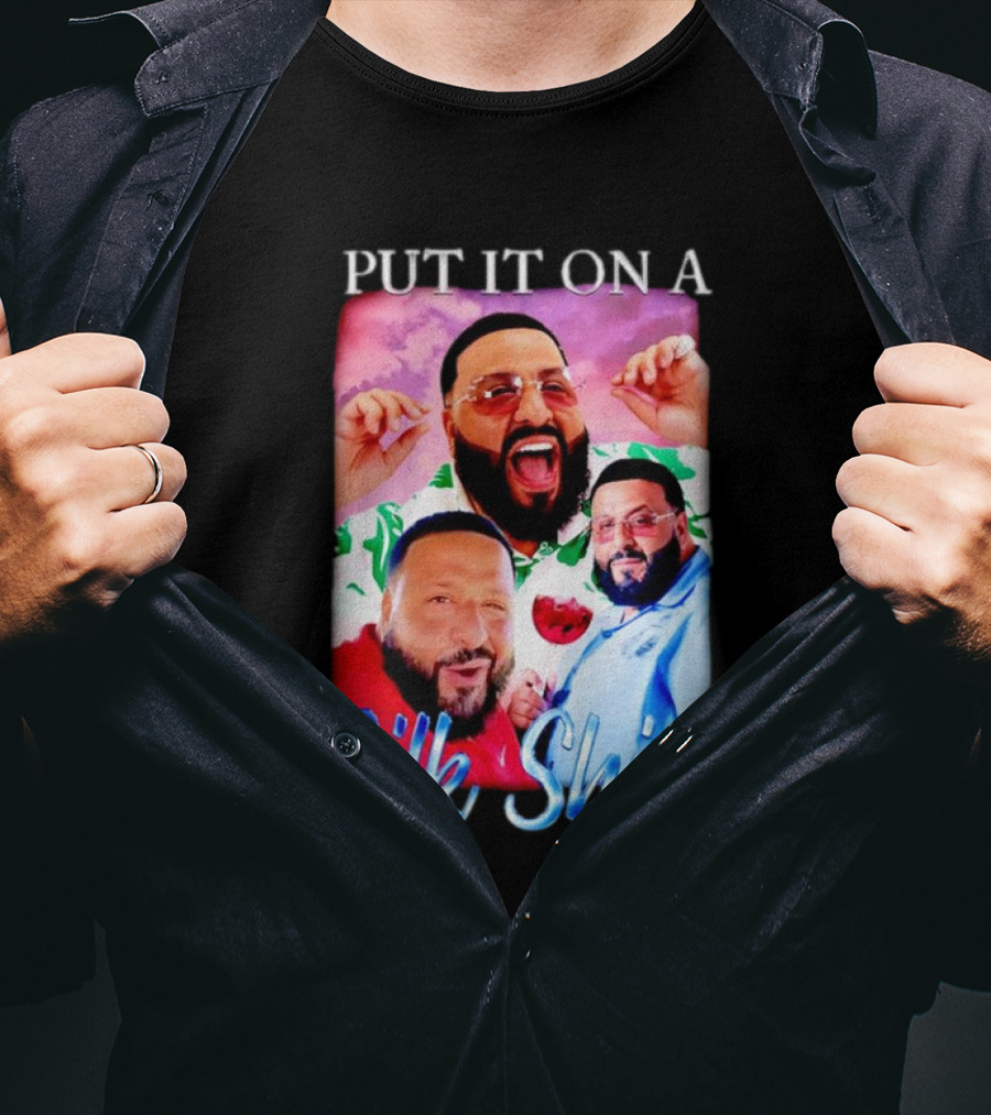 Put It On A Silk Shirt DJ Khaled T-Shirt