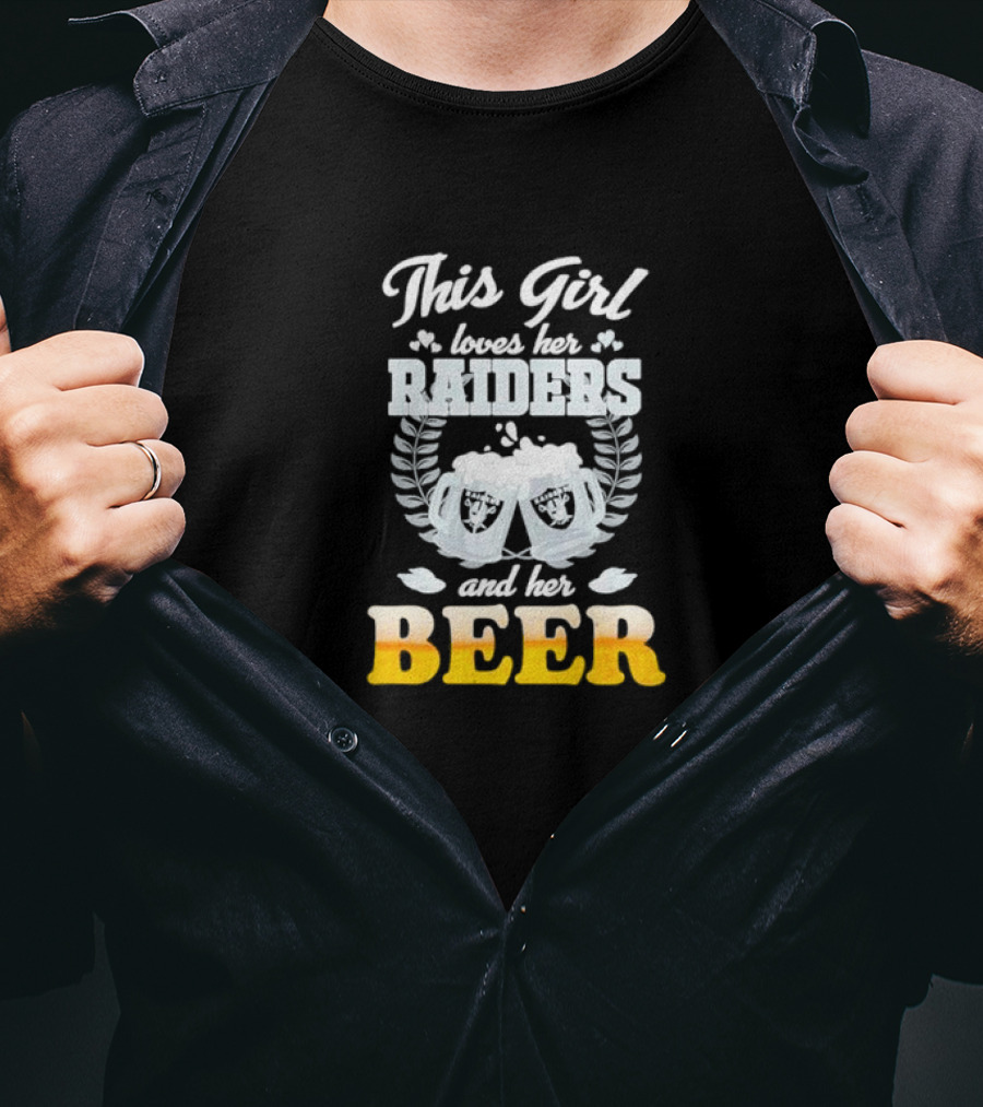 This Girl Loves Her Raiders And Her Beer T-Shirt