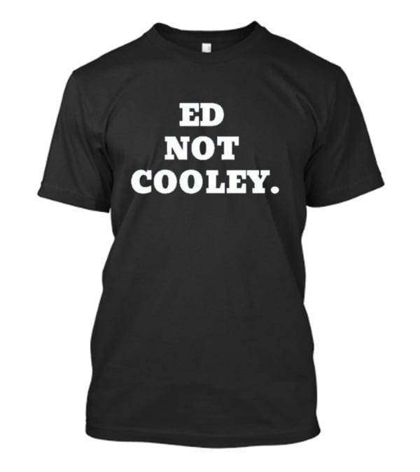 Ed Not Cooley Friars Basketball T-Shirt