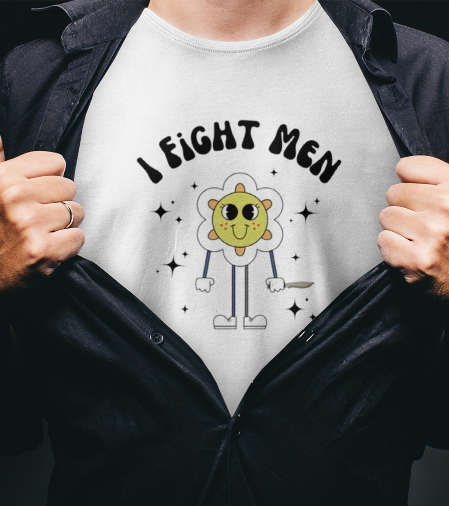 I Fight Men Floral Cartoon Character With Knife And Stars T-Shirt