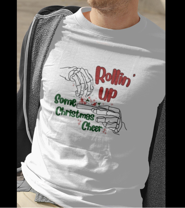 Rollin' Up Some Christmas Cheer Skeleton Hands T-Shirt
