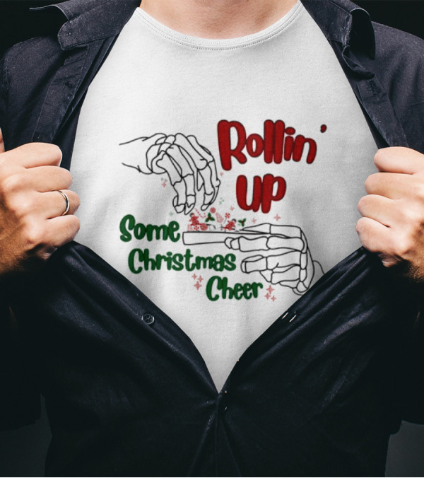 Rollin' Up Some Christmas Cheer Skeleton Hands T-Shirt