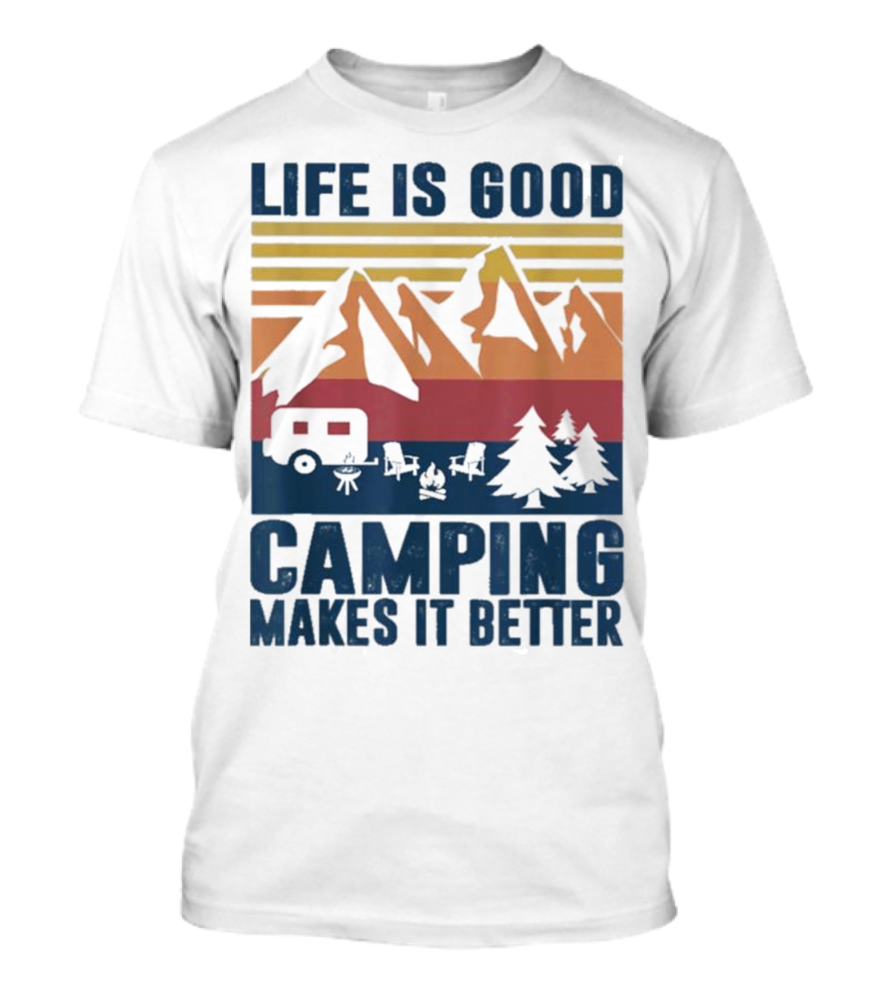Life Is Good Camping Makes It Better Vintage Mountains Camper Landscape T-Shirt