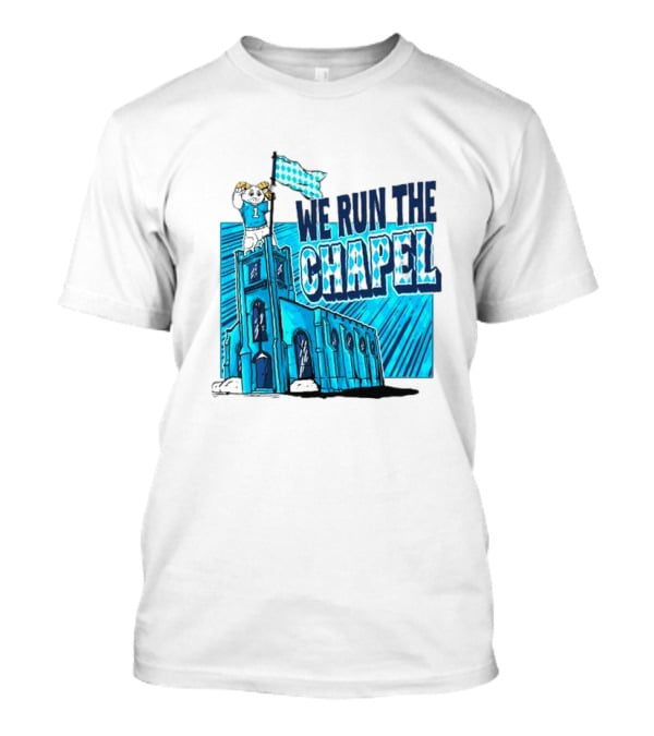 North Carolina Tar Heels We Run The Chapel Ram Mascot On Tower With Flag T-Shirt