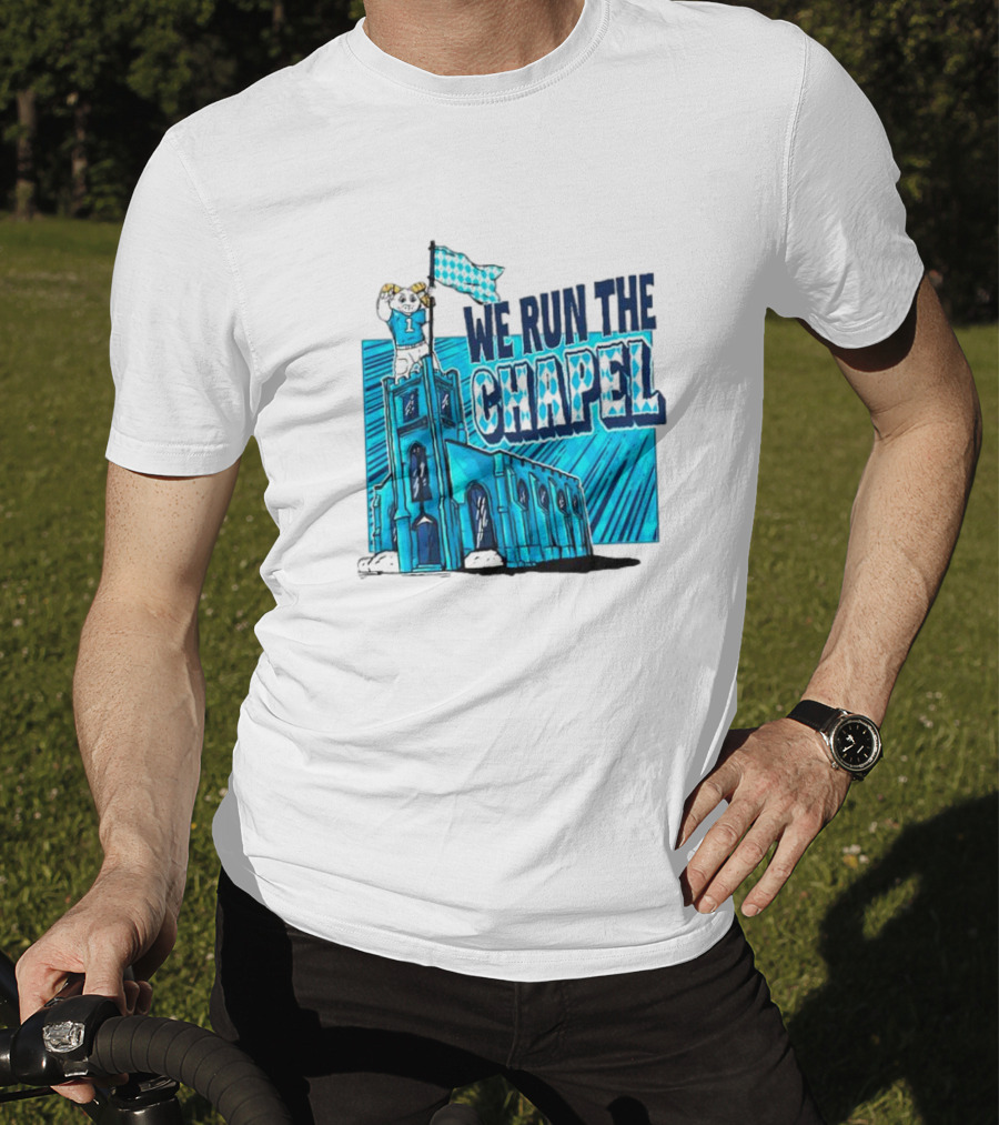 North Carolina Tar Heels We Run The Chapel Ram Mascot On Tower With Flag T-Shirt