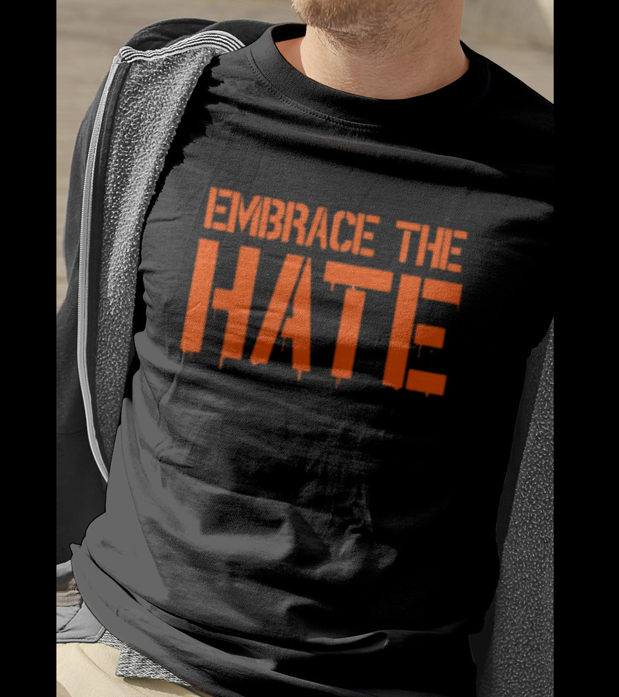 Embrace The Hate Texas T-Shirt