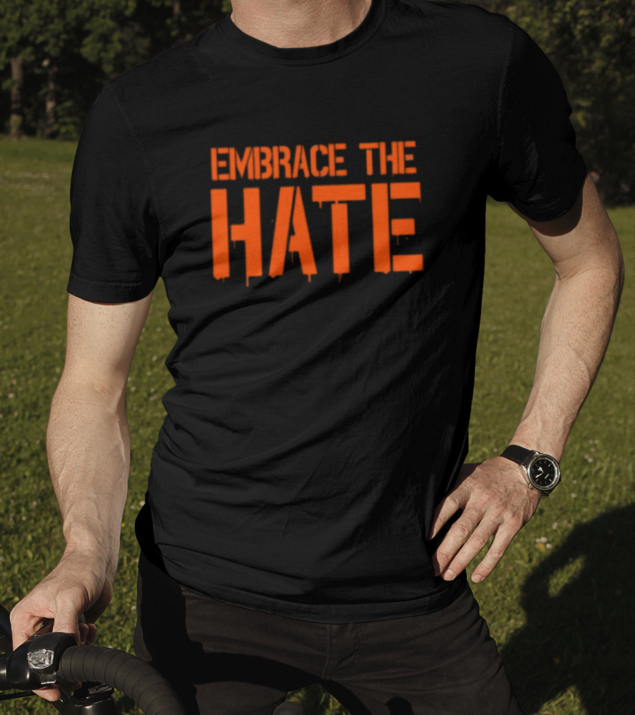 Embrace The Hate Texas T-Shirt