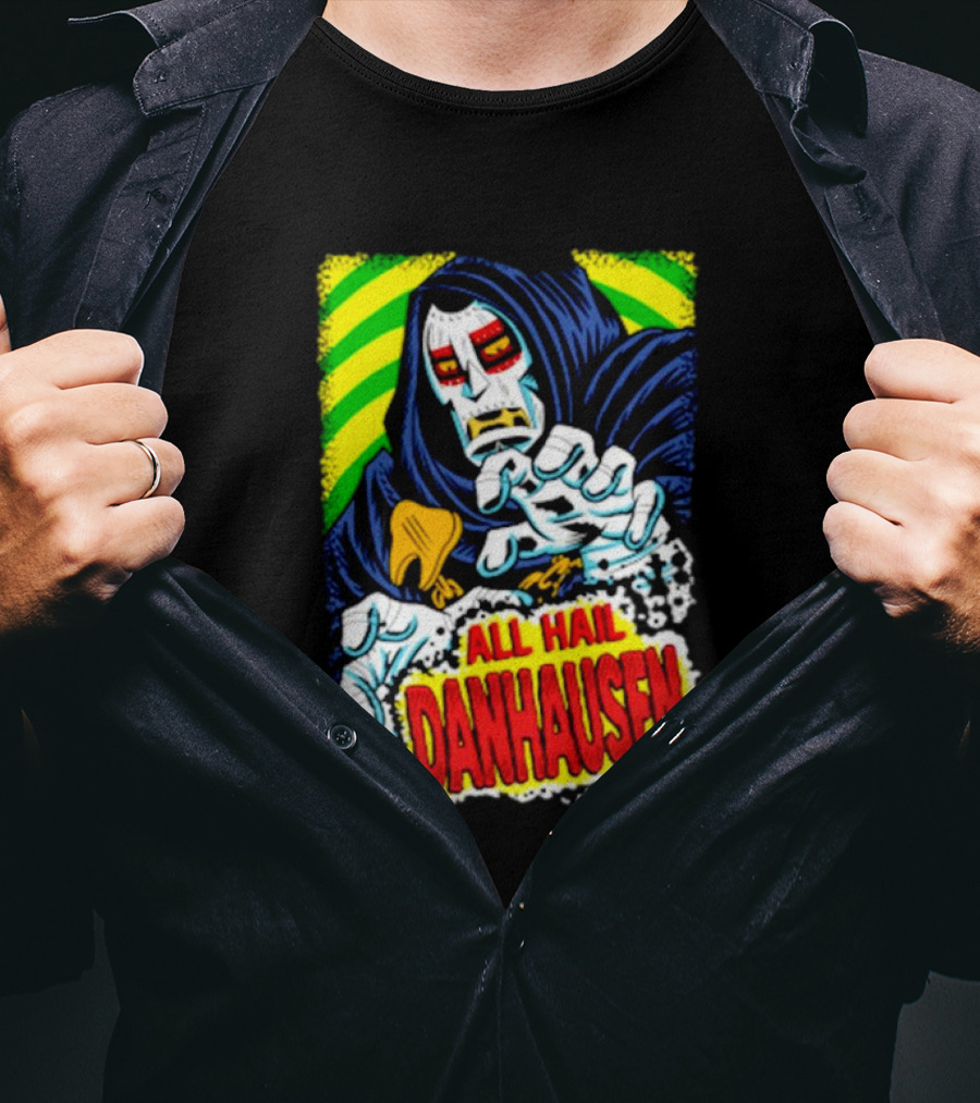 All Hail Danhausen Mysterious Comic Style T-Shirt