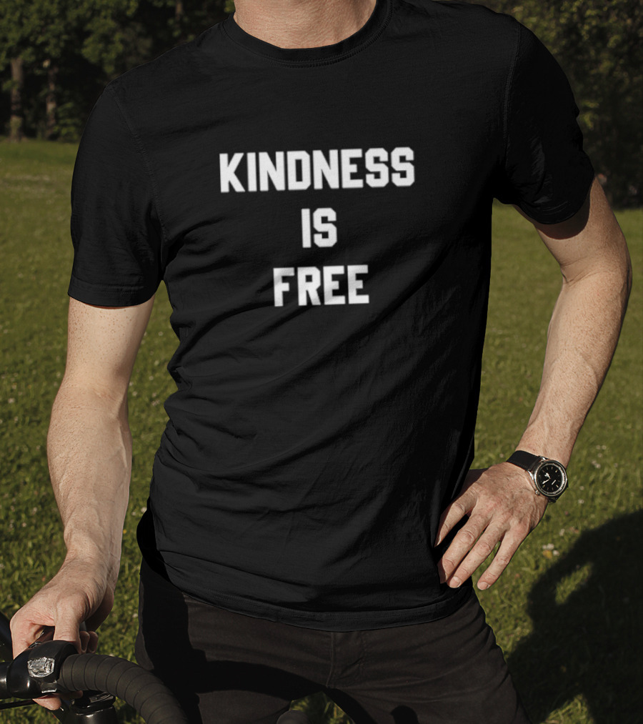 KINDNESS IS FREE Text T-Shirt