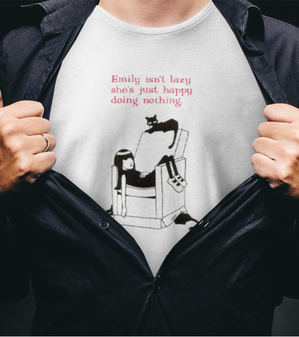 Emily Isn’t Lazy She’s Just Happy Doing Nothing Chair And Cat T-Shirt