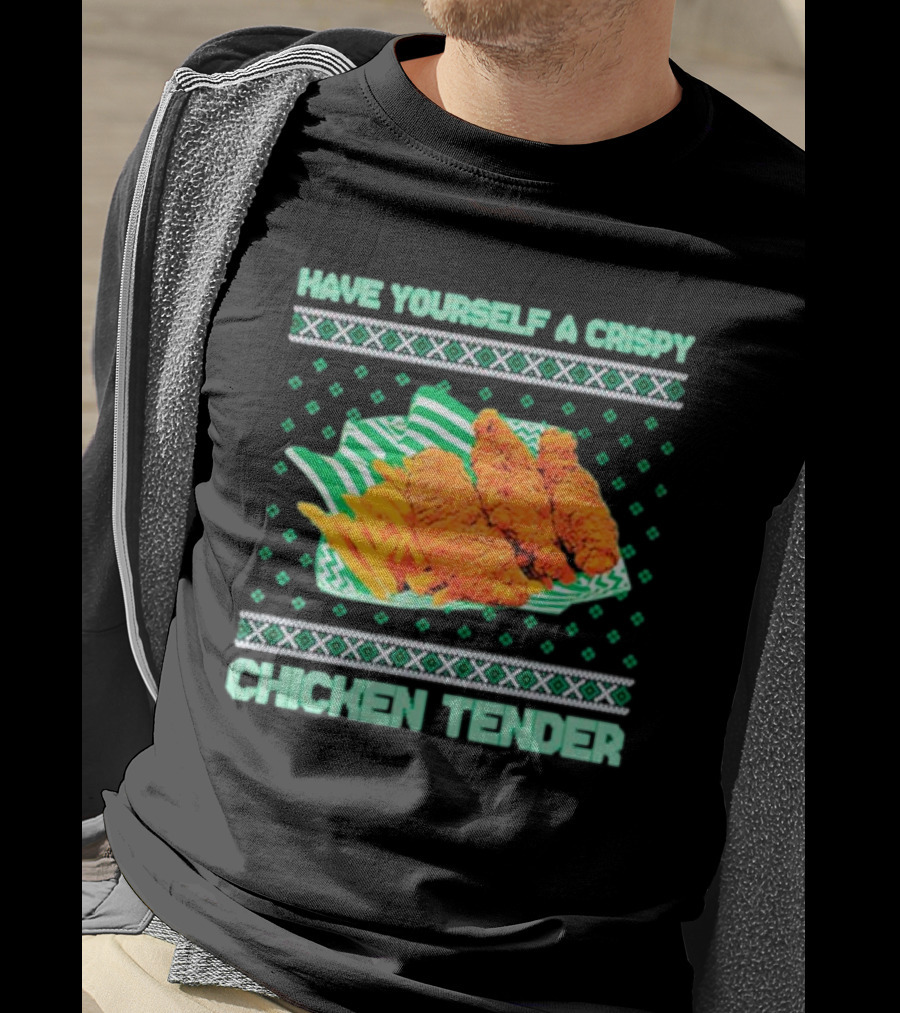Have Yourself A Crispy Chicken Tender Festive Green T-Shirt