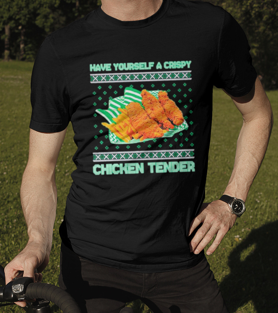 Have Yourself A Crispy Chicken Tender Festive Green T-Shirt