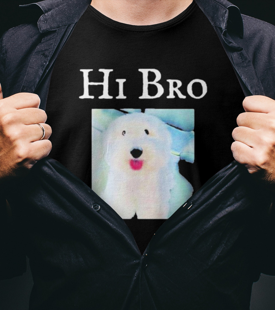 Hi Bro Fluffy Dog Image T-Shirt