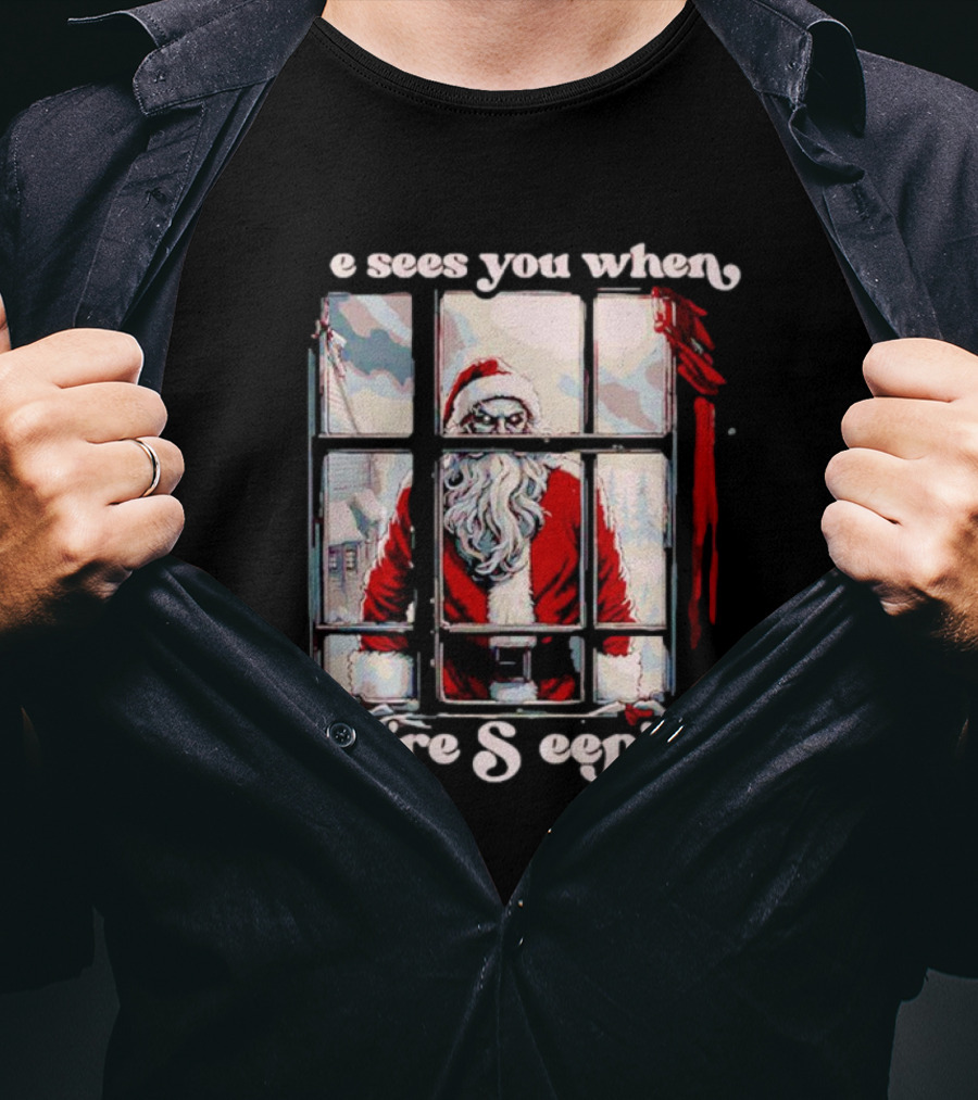 He Sees You When You're Sleeping Santa Horror Window Scene T-Shirt