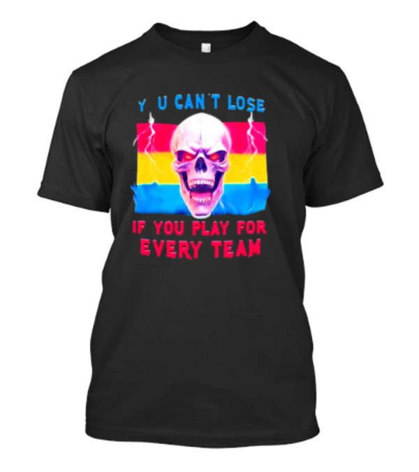 Skull Y U Can't Lose If You Play For Every Team With Colorful Lightning Background T-Shirt