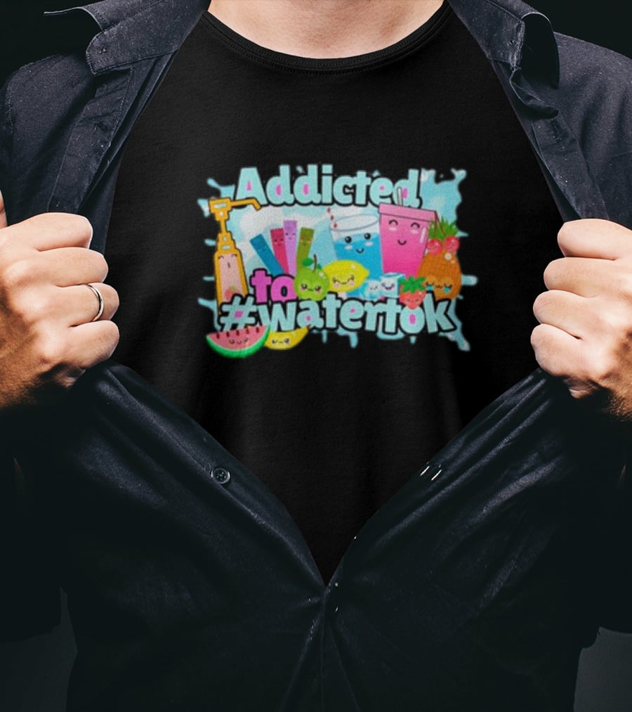 Addicted To #watertok Watermelon Lemon Apple Pineapple Fruit Drinks T-Shirt