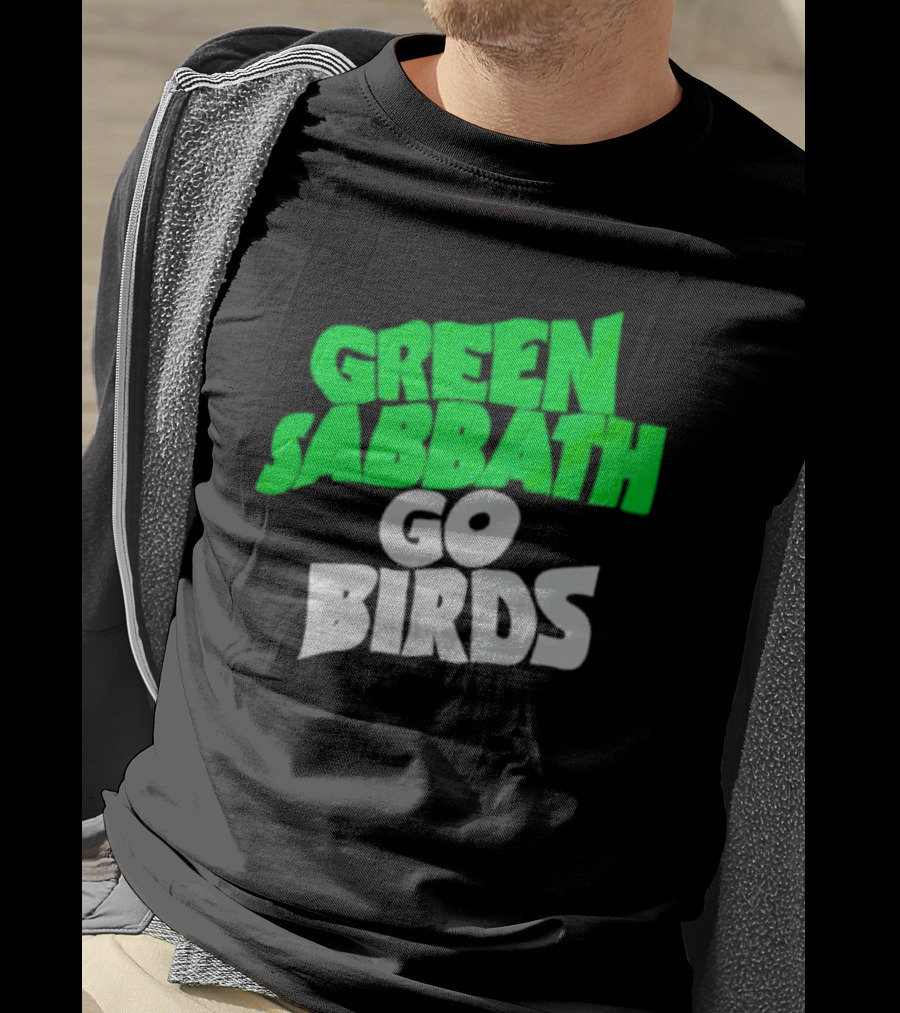 Green Sabbath Go Birds Sports Fan T-Shirt