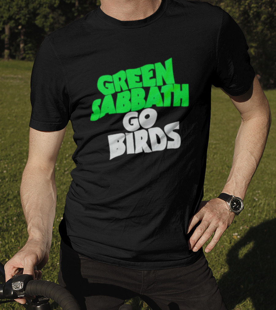 Green Sabbath Go Birds Sports Fan T-Shirt
