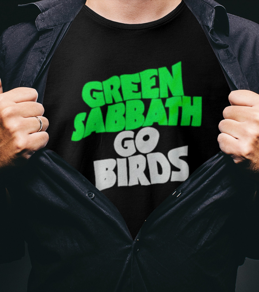 Green Sabbath Go Birds Sports Fan T-Shirt
