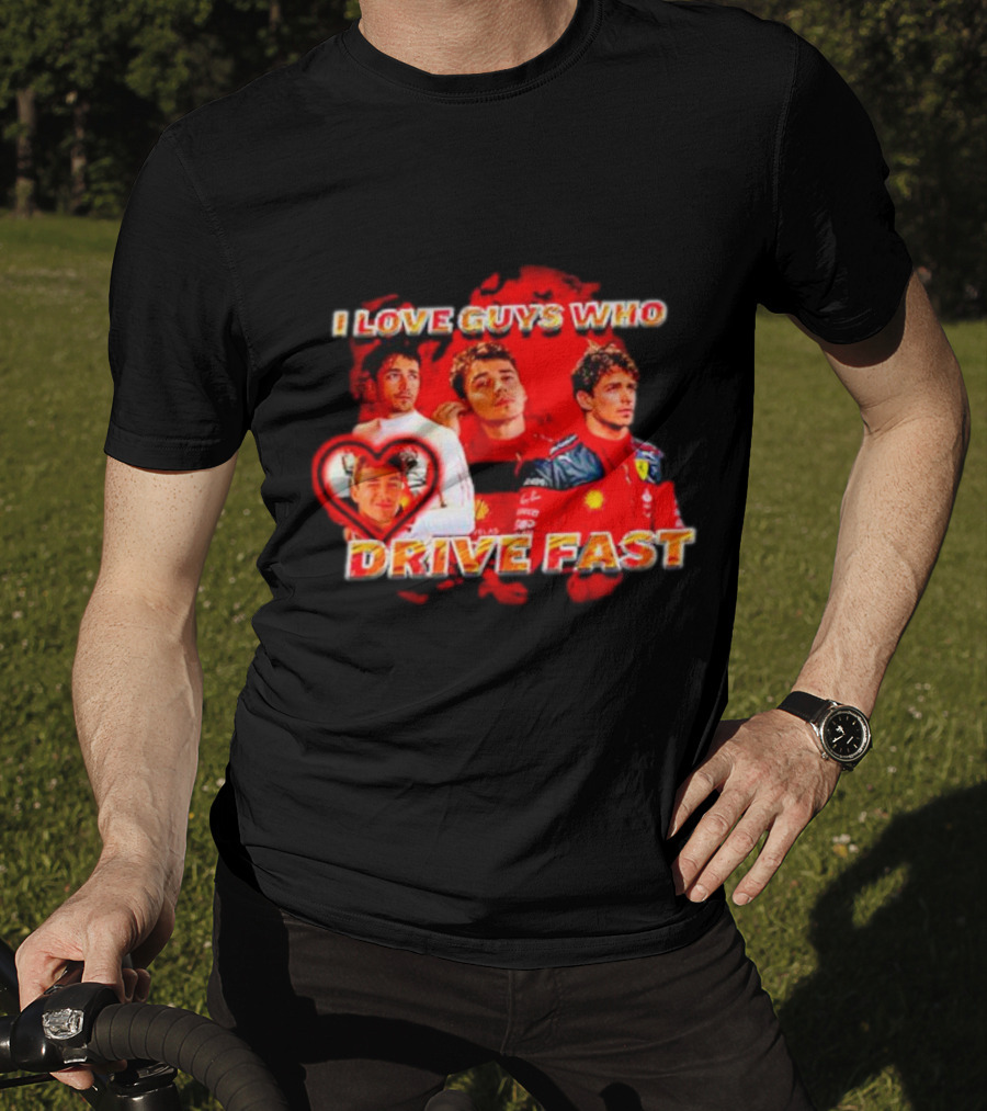 I Love Guys Who Drive Fast Racing Vibes T-Shirt